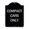 Signmission Compact Cars Only Heavy-Gauge Aluminum Architectural Sign, 24" x 18", BS-1824-24248 A-DES-BS-1824-24248 - alternate 1